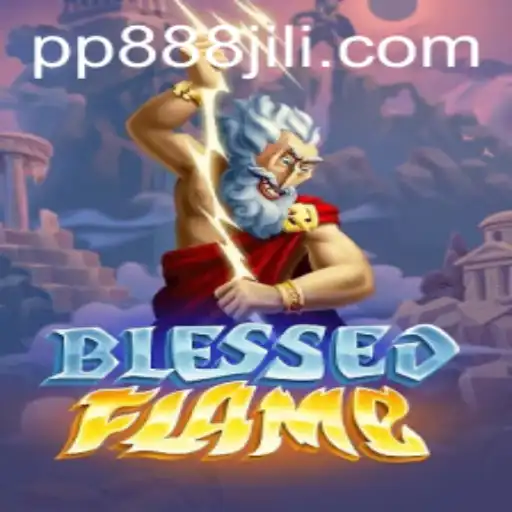 Exploring the World of BlessedFlame: A New Gaming Sensation with PP888