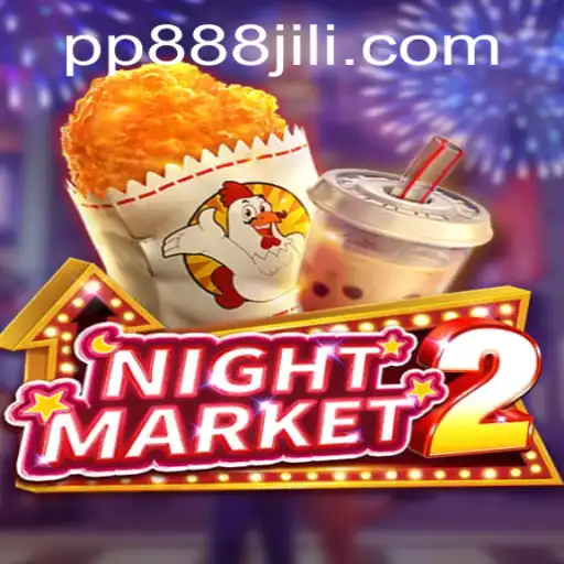 NightMarket2: The Exciting World of PP888 Gaming