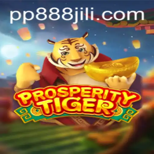 Explore the Exciting World of ProsperityTiger: A Journey into Fortune with PP888
